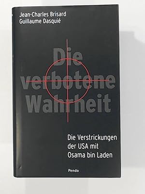 Bild des Verkufers fr Die verbotene Wahrheit. Die Verstrickungen der USA mit Osama bin Laden. zum Verkauf von Leserstrahl  (Preise inkl. MwSt.)