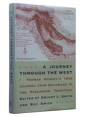 Image du vendeur pour A Journey through the West: Thomas Rodney's 1803 Journal from Delaware to the Mississippi Territory mis en vente par Bowman Books