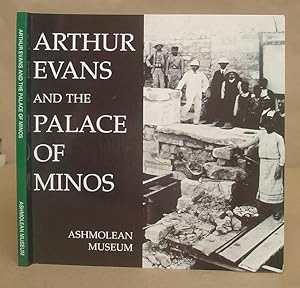 Arthur Evans And The Palace Of Minos