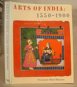 Imagen del vendedor de Arts Of India : 1550 -1900 a la venta por Eastleach Books