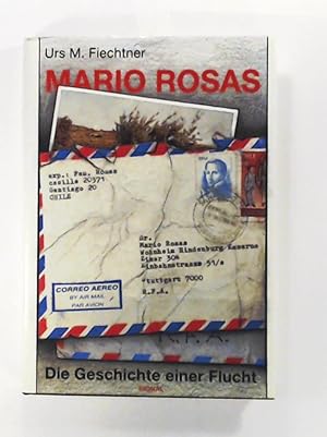 Bild des Verkufers fr Mario Rosas. Die Geschichte einer Flucht zum Verkauf von Leserstrahl  (Preise inkl. MwSt.)
