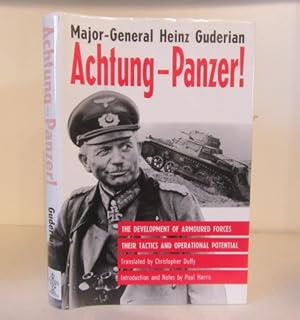 Achtung-Panzer!: The Development of Armoured Forces, their Tactics and Operational Potential