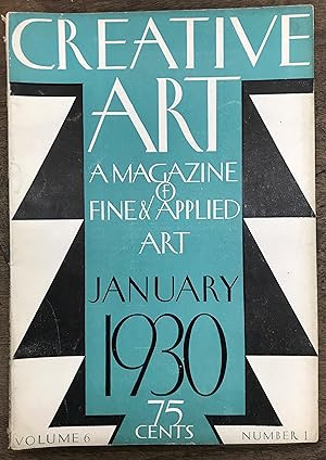 Bild des Verkufers fr Creative Art January 1930 Volume 6 Number 1 ~ A monthly publication of fine and applied art - incorporating "The Studio" of London ~ zum Verkauf von Zubal-Books, Since 1961