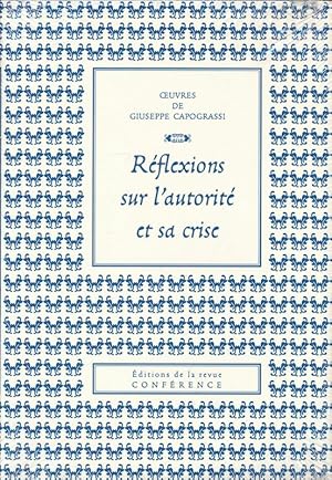 Image du vendeur pour Rlexions sur l'autorit et sa crise mis en vente par LIBRAIRIE GIL-ARTGIL SARL