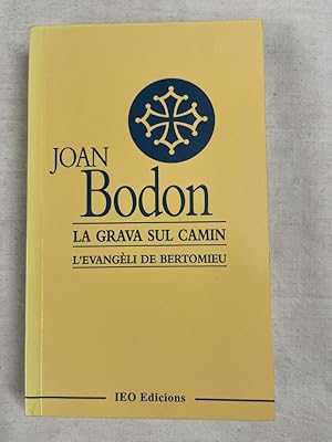 Image du vendeur pour La grava sul camin - L'Evangeli de Bertomieu mis en vente par LIBRAIRIE GIL-ARTGIL SARL