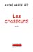 Seller image for Les chasseurs I et II (French Edition) [FRENCH LANGUAGE - Soft Cover ] for sale by booksXpress