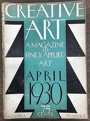 Bild des Verkufers fr Creative Art. April 1930. Volume 6, Number 4 zum Verkauf von Zubal-Books, Since 1961