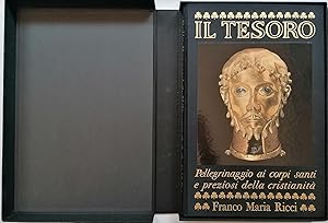 Il Tesoro. Pellegrinaggio ai corpi santi e preziosi della cristianità