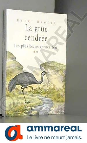 Seller image for La Grue cendre for sale by Ammareal