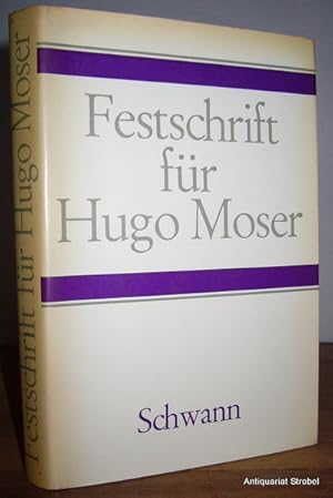 Festschrift für Hugo Moser zum 60. Geburtstag am 19. Juni 1969. Herausgegeben von Ulrich Engel, P...