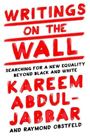 Seller image for Writings on the Wall: Searching for a New Equality Beyond Black and White by Abdul-Jabbar, Kareem, TIME [Hardcover ] for sale by booksXpress