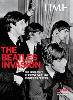 Imagen del vendedor de TIME The Beatles Invasion!: The inside story of the two-week tour that rocked America by Spitz, Bob [Hardcover ] a la venta por booksXpress