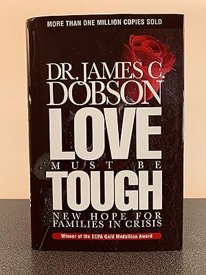 Seller image for Love Must Be Tough: New Hope For Families in Crisis for sale by Vero Beach Books
