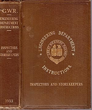 Great Western Railway: Instructions for the Guidance of Inspectors and Storekeepers in the Engine...