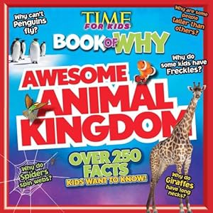 Seller image for Awesome Animal Kingdom (TIME For Kids Book of WHY) (TIME for Kids Big Books of WHY) by The Editors of TIME For Kids [Paperback ] for sale by booksXpress
