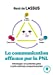 Imagen del vendedor de La communication efficace par la PNL [FRENCH LANGUAGE - No Binding ] a la venta por booksXpress