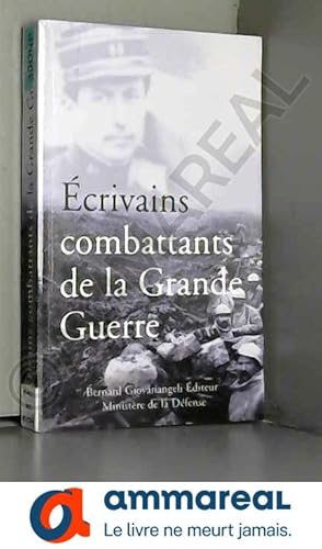 Image du vendeur pour crivains combattants de la Grande Guerre mis en vente par Ammareal