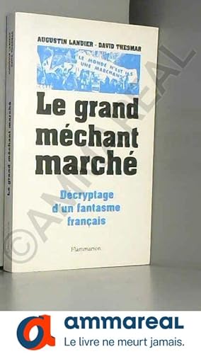 Bild des Verkufers fr Le Grand Mchant March : Dcryptage d'un fantasme franais zum Verkauf von Ammareal