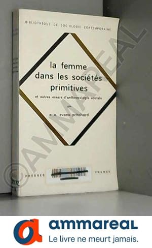 Imagen del vendedor de La femme dans les socits primitives, et autres essais d'anthropologie sociale a la venta por Ammareal