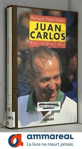 Bild des Verkufers fr Juan Carlos, roi d'Espagne zum Verkauf von Ammareal