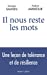 Bild des Verkufers fr Il nous reste les mots [FRENCH LANGUAGE - No Binding ] zum Verkauf von booksXpress