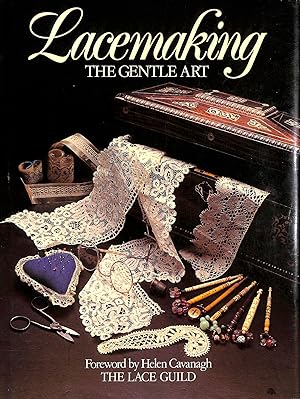 Imagen del vendedor de Lacemaking: The Gentle Art (Lace Making) a la venta por M Godding Books Ltd