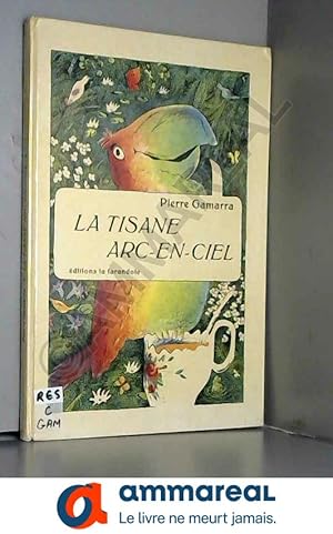 Seller image for La tisane arc-en-ciel for sale by Ammareal