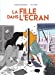 Image du vendeur pour La fille dans l'écran [FRENCH LANGUAGE - No Binding ] mis en vente par booksXpress