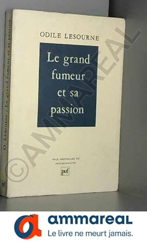 Seller image for Le grand fumeur et sa passion for sale by Ammareal