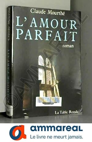 Seller image for L'Amour parfait for sale by Ammareal