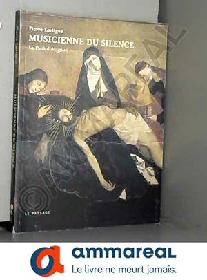 Bild des Verkufers fr Musicienne du silence : La Piet d'Avignon zum Verkauf von Ammareal