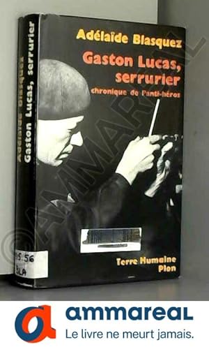 Image du vendeur pour GASTON LUCAS, SERRURIER. Chronique de l'anti-hros mis en vente par Ammareal