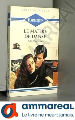 Image du vendeur pour Le matre de danse : Collection : Harlequin collection azur n 1095 mis en vente par Ammareal