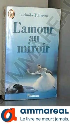 Image du vendeur pour L'amour au miroir mis en vente par Ammareal