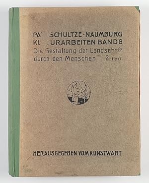 Kulturarbeiten. Die Gestaltung der Landschaft durch den Menschen, II. Teil (Band VIII). Hrsg. vom...