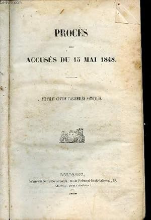 Image du vendeur pour Procs des accuss du 15 mai 1848 - attentat contre l'Assemble Nationale mis en vente par Le-Livre