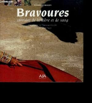 Image du vendeur pour Bravoures - Corridas de lumire et de sang - carres d'images mis en vente par Le-Livre