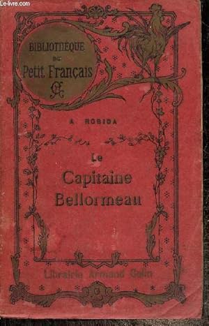 Bild des Verkufers fr Le Capitaine Bellormeau (Collection "Bibliothque du Petit Franais") zum Verkauf von Le-Livre