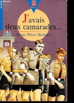 Image du vendeur pour J'avais deux camarades. Dix annes dans les Jeunesses hitlriennes (Collection "Jeunesse Senior", n171) mis en vente par Le-Livre