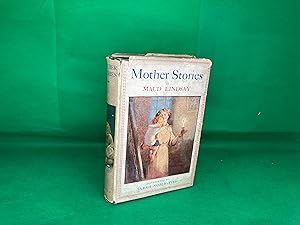 Image du vendeur pour Mother Stories Lindsay, Maud Illustrated by Sarah Noble-Ives 1925 Dust Jacket mis en vente par Eurobooks Ltd