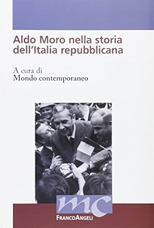 Aldo Moro nella storia dell'Italia repubblicana