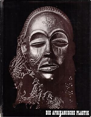 Die afrikanische Plastik. Text von William Fagg. Mit einer Einführung von Ralph Linton.