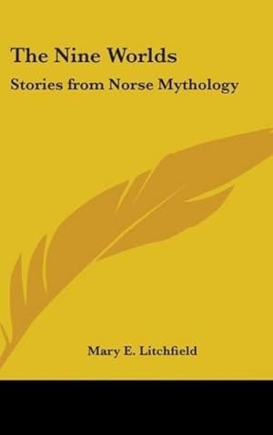Seller image for The Nine Worlds : Stories From Norse Mythology for sale by AHA-BUCH GmbH
