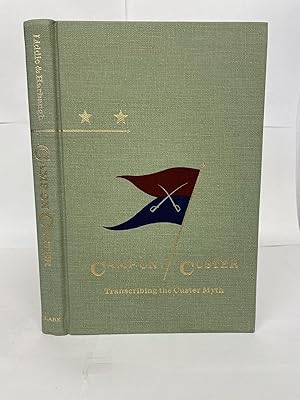 Seller image for CAMP ON CUSTER: TRANSCRIBING THE CUSTER MYTH for sale by Second Story Books, ABAA