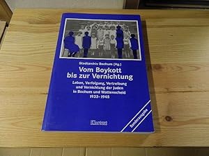 Vom Boykott bis zur Vernichtung : Leben, Verfolgung, Vertreibung und Vernichtung der Juden in Boc...