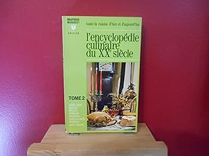 L'ENCYCLOPEDIE CULINAIRE DU XX SIECLE TOME 2