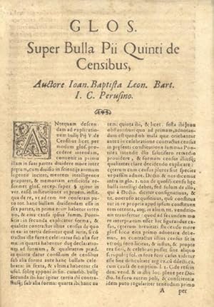 Bild des Verkufers fr GLOS. SUPER BULLA PII QUINTI DE CENSIBUS. Auctore Ioan. Bapt. Leon. Bart. I. C. Perusino. Ad illustrissimum, ac reverendissimum Cardin. Dominicum Pinellum Legatum de latere Perusiae, & Umbria in meritissimum. zum Verkauf von studio bibliografico pera s.a.s.