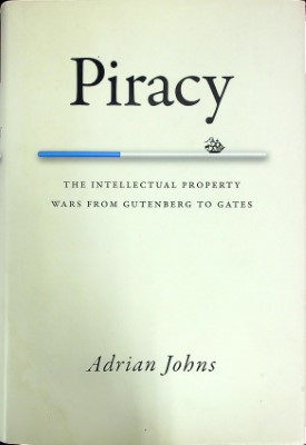 Bild des Verkufers fr Piracy: The Intellectual Property Wars from Gutenberg to Gates zum Verkauf von Wonder Book
