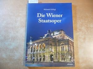 Bild des Verkufers fr Die Wiener Staatsoper zum Verkauf von Gebrauchtbcherlogistik  H.J. Lauterbach