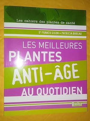 Image du vendeur pour Les meilleures plantes anti-ge au quotidien mis en vente par Claudine Bouvier
